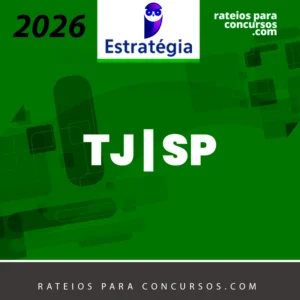 TJ | SP - Escrevente Técnico Judiciário do Tribunal de Justiça do Estado de São Paulo [2026] Estrategia