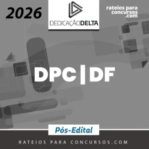 DPC | DF - Reta Final - Delegado de Polícia Civil do Distrito Federal [2026] Dedicação