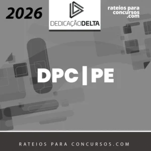 DPC | PE - Delegado de Polícia Civil do Estado do Pernambuco [2026] Dedicação