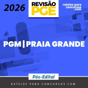 PGM | Praia Grande - SP - Sprint Final - Procurador Municipal da Cidade de Praia Grande - SP [2026] Revisão