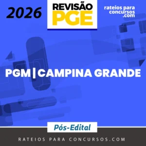 PGM | Campina Grande - PB - Sprint Final - Procurador Municipal [2026] Revisão