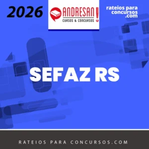 SEFAZ | RS - Secretaria da Fazenda do Estado do Rio Grande do Sul [2026.2] Andresan