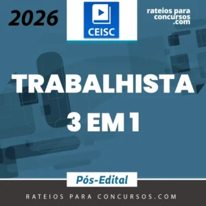 Combo Trabalhista 3 em 1 - Prática Trabalhista [2026] CEISC