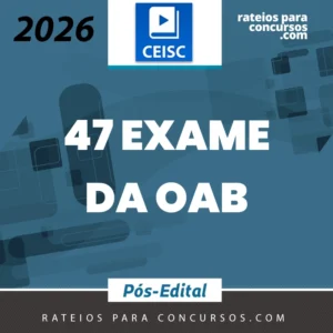 XLVII Exame da OAB (47) - 2ª fase | Premium – Repescagem e Regular [2026.2] CEISC