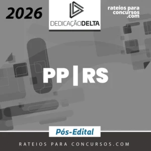 PP | RS - Pós-edital - Policial Penal do Estado do Rio Grande do Sul [2026.2] Dedicação
