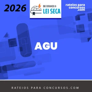 AGU | Advogado da União [2026] Decorando a Lei Seca