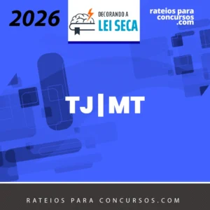 Cartórios do TJ | MT - Tribunal de Justiça do Mato Grosso [2026] Decorando a Lei Seca