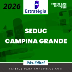 SEDUC | Campina Grande - Professor da Secretaria de Educação de Campina Grande [2026.2] Estrategia