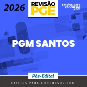 PGM | Prefeitura de Santos/SP - Sprint Final para Procuradoria do Município de Prefeitura de Santos/SP [2026.2] Revisão