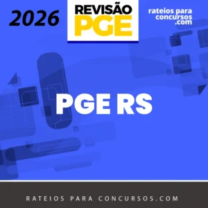 PGE | RS - Procurador do Estado do Rio Grande do Sul [2026.2] Revisão