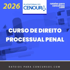 Curso de Direito Processual Penal [2026] Plataforma do Cenoura