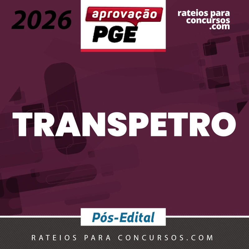 TRANSPETRO - Advogado da Petrobras Transporte S.A. [2026.2] Aprovação