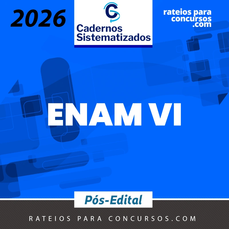 VI ENAM Sistematizado | Exame Nacional da Magistratura - Juiz de Direito [2026.2] Cadernos Sistematizados
