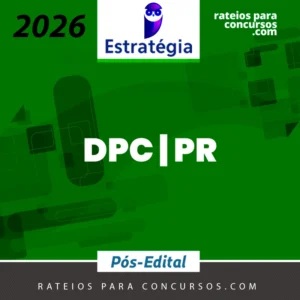 DPC | PR - Pós-edital | Delegado de Polícia Civil do Estado do Paraná [2026.2] Estrategia