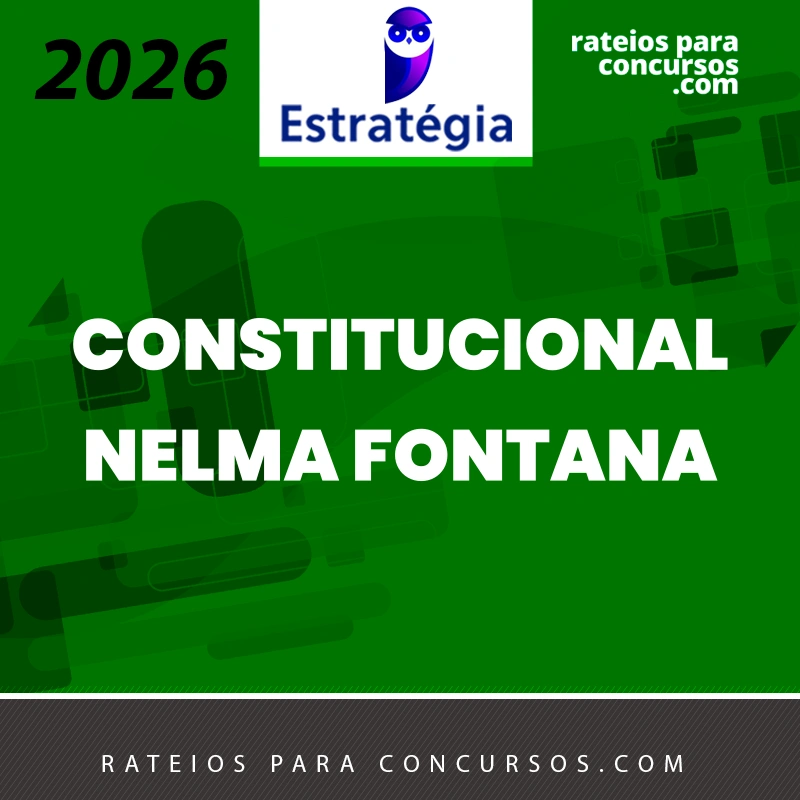 Direito Constitucional - Nelma Fontana [2026.2] Estrategia