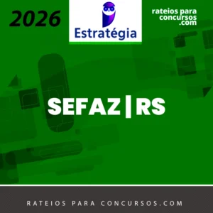 SEFAZ | RS - Secretaria da Fazenda do Estado do Rio Grande do Sul [2026.2] Estrategia