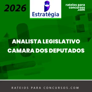 Analista Legislativo - Registro e Redação da Câmara dos Deputados [2026.2] Estratégia