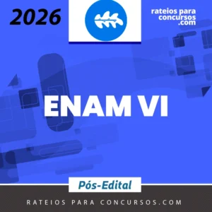ENAM VI - Pós-editao | Intensivo para o VI Exame Nacional da Magistratura [2026.2] Rumo a Magis