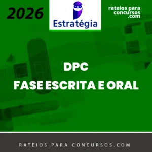 DPC | Fase Escrita e Oral para Delegado de Polícia Civil - Discursiva e Oral [2026] Estrategia