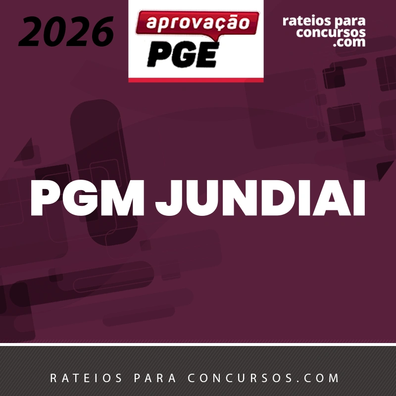 PGM | Jundiai - Procurador da Procuradoria Geral do Município de Jundiai [2026.2] Aprovação