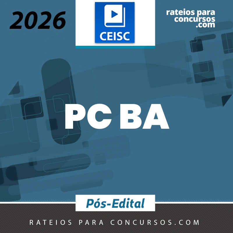 PC | BA | Pós-edital - Escrivão ou Investigador da Polícia Civil do Estado da Bahia [2026.2] CEISC
