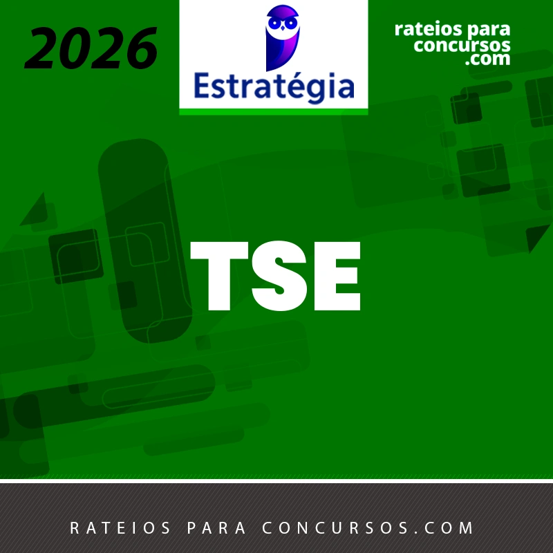 TSE -  Técnico Judiciário - Área Administrativa do Tribunal Superior Eleitoral [2026.2] Estrategia