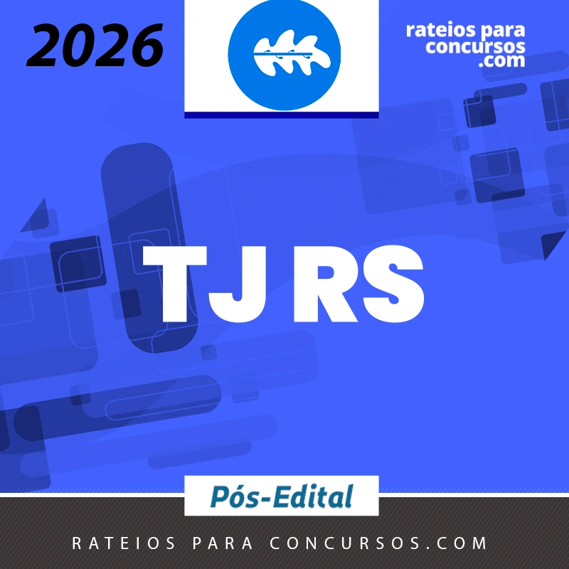 TJ | RS - Pós Edital - Juiz do Tribunal de Justiça do Estado do Rio Grande do Sul [2026.2] Rumo a Magistratura