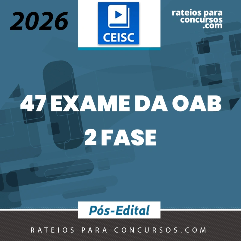 XLVII Exame da OAB (47) - 2ª fase | Premium – Repescagem e Regular [2026.2] CSC