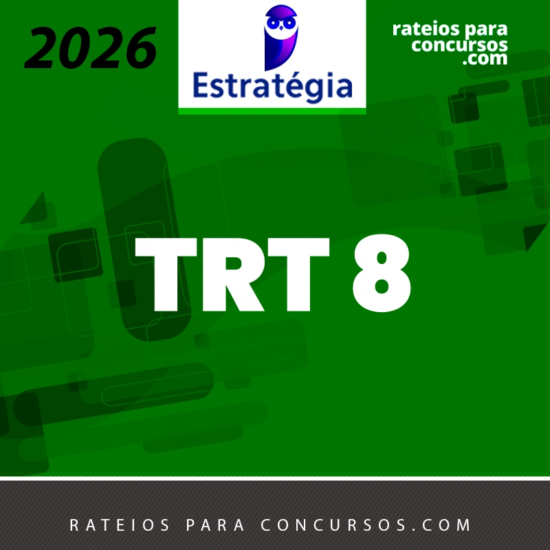 TRT | 8ª Região - PA/AP -  Analista do Tribunal Regional do Trabalho 8 [2026.2] Estrategia