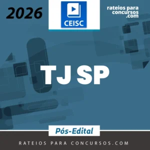 TJ | SP - Pós-edital | Escrevente ou Oficial de Justiça do Tribunal de Justiça do Estado de São Paulo [2026.2] CEISC