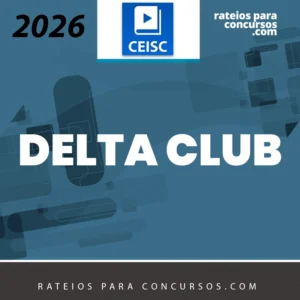 Delta Club | Delegado de Polícia [2026.2] CSC
