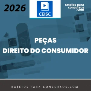 Peças Processuais na Prática: Direito do Consumidor [2026.2] CSC