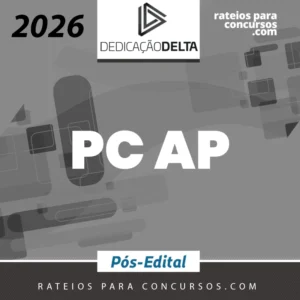 PC | AP - Pós-edital | Oficial Investigador da Polícia Civil do Amapá [2026.2] Dedicação
