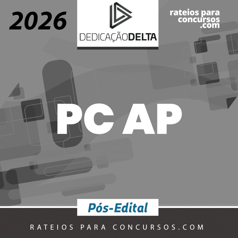 PC | AP - Pós-edital | Oficial Investigador da Polícia Civil do Amapá [2026.2] Dedicação