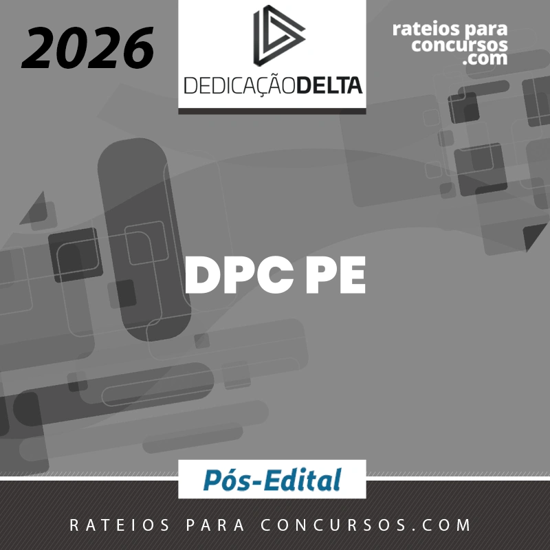 DPC | PE - Pós-edital | Delegado de Polícia Civil do Estado do Pernambuco [2026.2] Dedicação