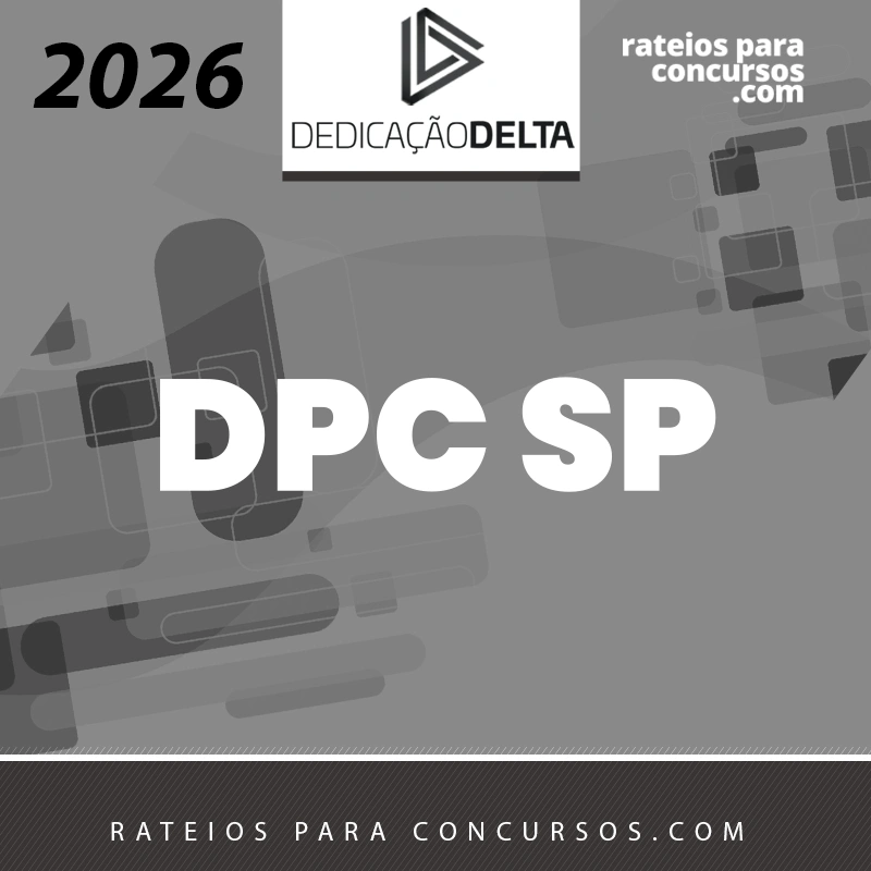 DPC | SP - Delegado de Polícia Civil de São Pauli [2026.2] Dedicação