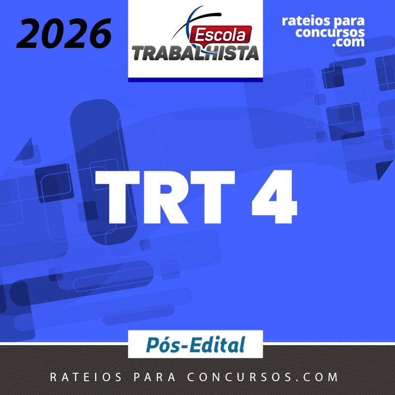 TRT | 4ª Região - Pós-edital | Técnico ou Analista do Tribunal Regional do Trabalho 4 - Rio Grande do Sul RS [2026.2] Escola Trabalhista