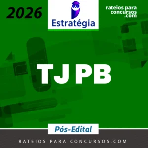 TJ | PB - Pós-edital | Analista ou Técnico Judiciário do Tribunal de Justiça da Paraíba [2026.2] Estrategia