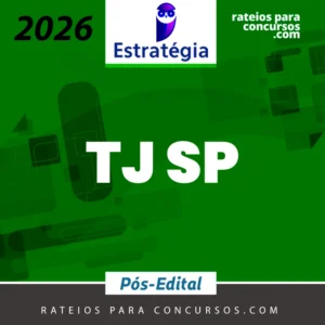 TJ | SP - Pós-edital | Escrevente ou Analista do Tribunal de Justiça do Estado de São Paulo [2026.2] Estrategia