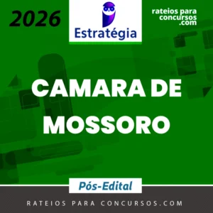 Câmara de Mossoró/RN - Pós Edital | Agente Administrativo ou Consultor Legislativo [2026.2] Estratégia