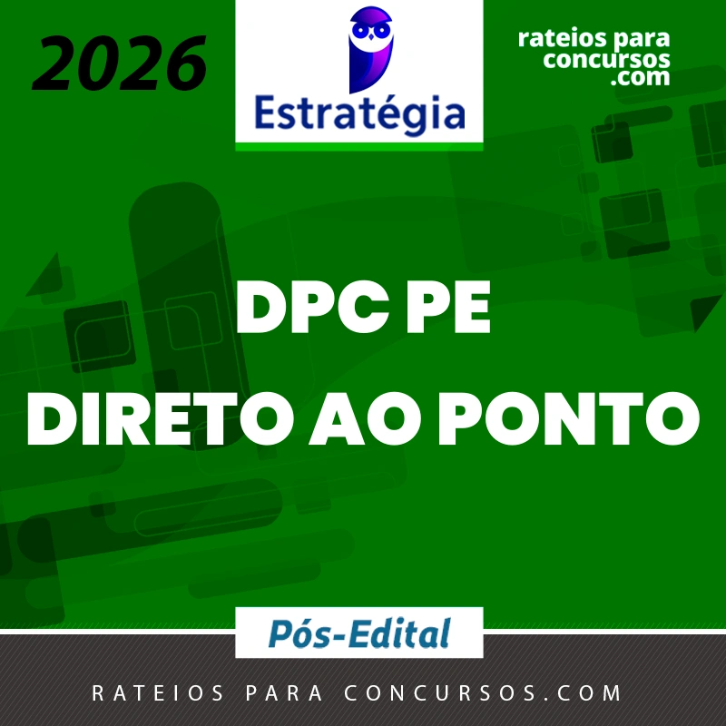 DPC | PE - Direto ao Ponto - Delegado de Polícia Civil do Pernambuco [2026.2] Estrategia